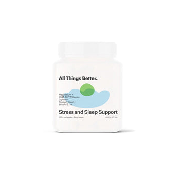 All Things Better – Sleep & Stress Support